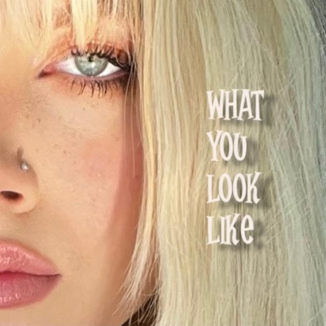 What You Look Like | Boomplay Music