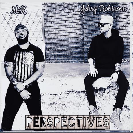 Perspectives ft. Jehry Robinson | Boomplay Music