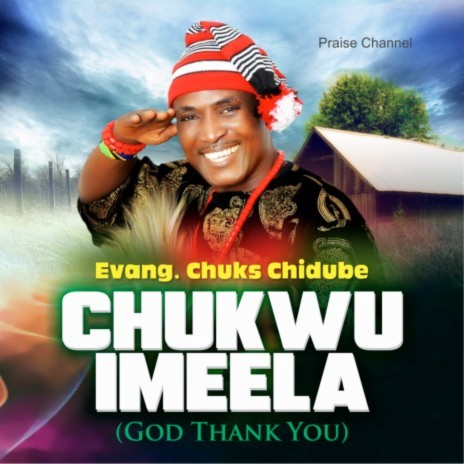 Chukwu Imeela (God Thank You) | Boomplay Music