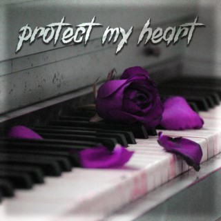 Protect My Heart lyrics | Boomplay Music