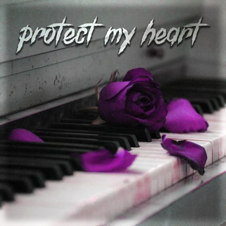 Protect My Heart | Boomplay Music