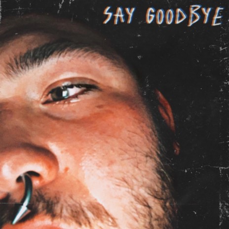 Say goodbye | Boomplay Music