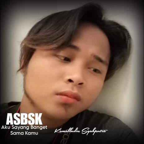 ASBSK Aku Sayang Banget Sama Kamu | Boomplay Music