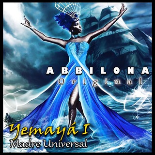 Abbilona Original. Yemaya I. Madre Universal