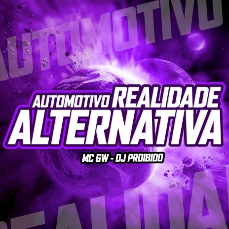 Automotivo Realidade Alternativa ft. Mc Gw | Boomplay Music