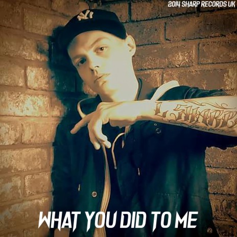What You Did To Me | Boomplay Music