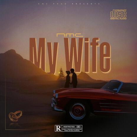 My wife | Boomplay Music