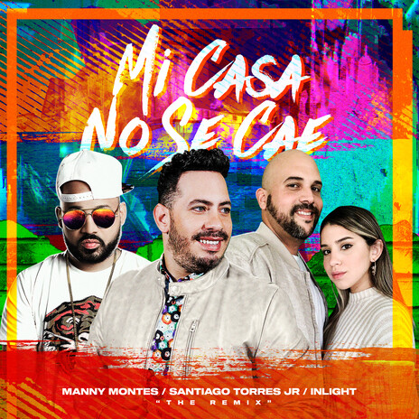 Mi Casa No Se Cae (Remix) ft. Manny Montes & Inlight