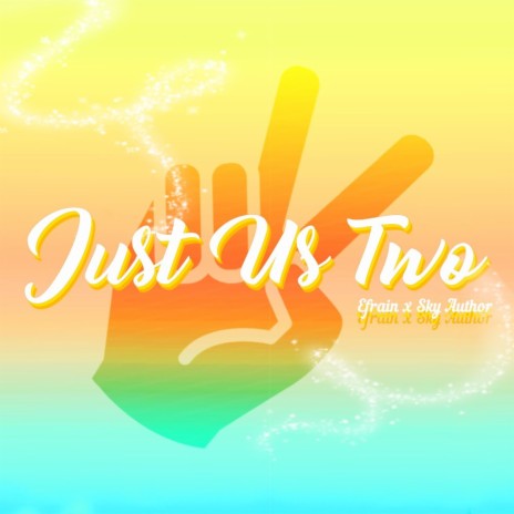 Just Us Two ft. Sky Author | Boomplay Music