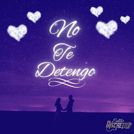 No Te Detengo | Boomplay Music