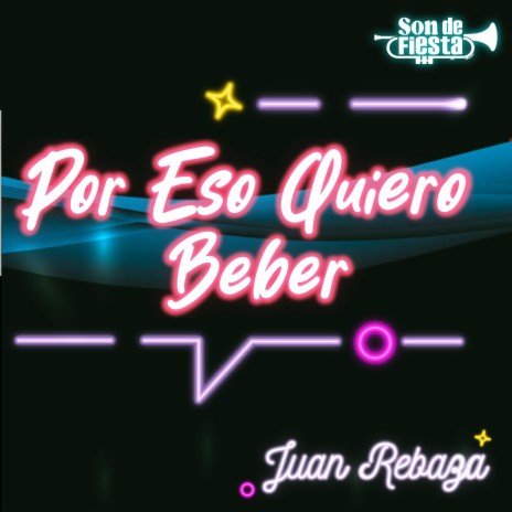 Por Eso Quiero Beber | Boomplay Music