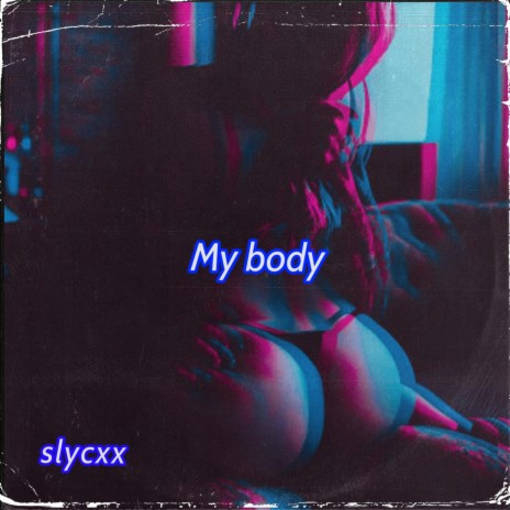 My body | Boomplay Music