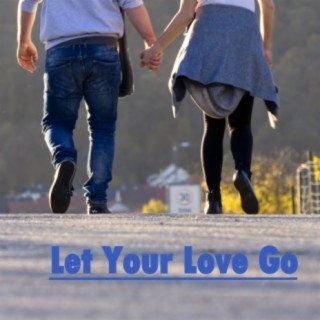 Let Your Love Go