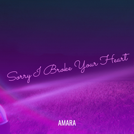 Sorry I Broke Your Heart | Boomplay Music