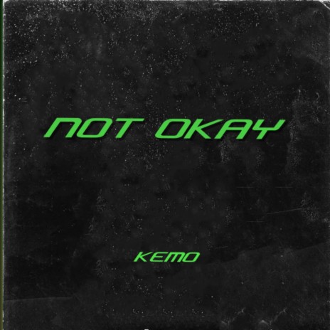 Not Okay | Boomplay Music