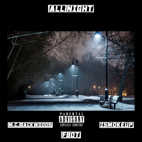 All Night ft. M.C. BackWoods | Boomplay Music