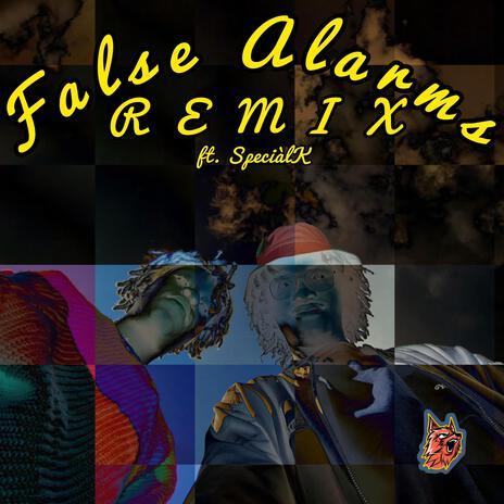 False Alarms (Remix) ft. SpeciàlK | Boomplay Music