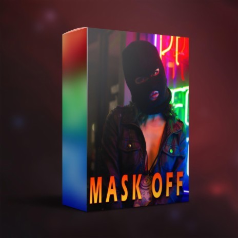 Mask Off | Boomplay Music