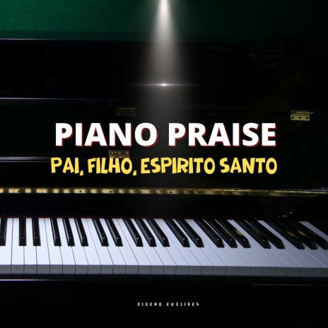 Pai - Piano Praise | Boomplay Music