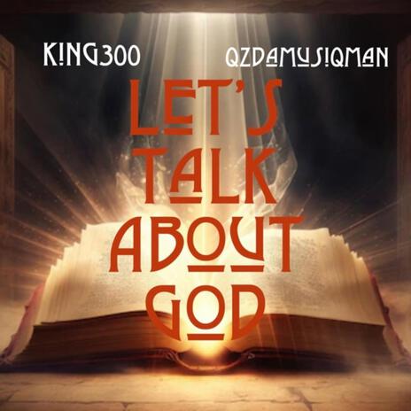 Let's Talk about God ft. QzDaMusiqman | Boomplay Music