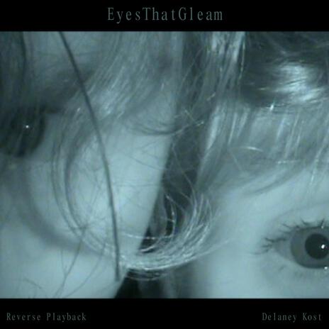 EyesThatGleam ft. Delaney Kost | Boomplay Music