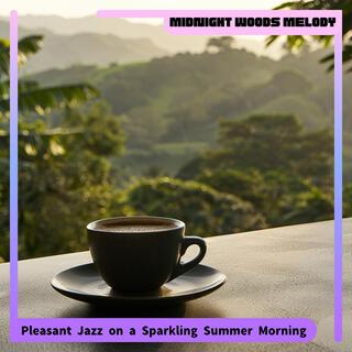 Pleasant Jazz on a Sparkling Summer Morning