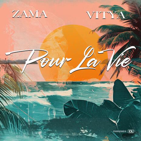 Pour La Vie ft. VITYA | Boomplay Music