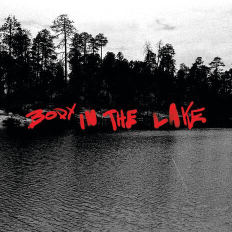 Body In The Lake | Boomplay Music