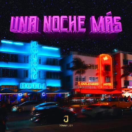 UNA NOCHE MÁS | Boomplay Music