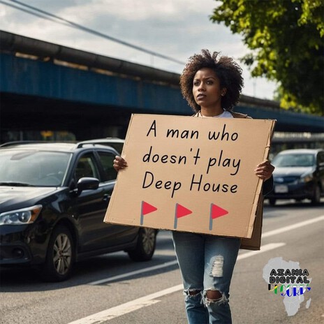 A man who doesn't play deep house (Original Mix) | Boomplay Music