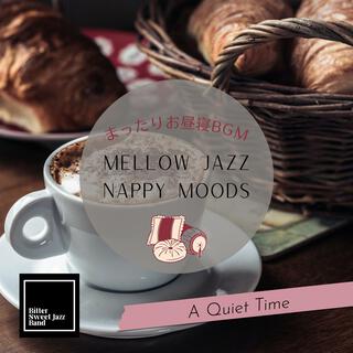 Mellow Jazz Nappy Moods: まったりお昼寝bgm - a Quiet Time