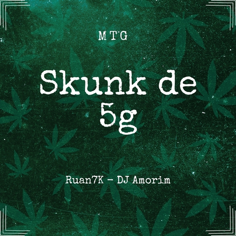 Skunk de 5g ft. Ruan7K | Boomplay Music