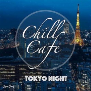 Chill Cafe Tokyo Night