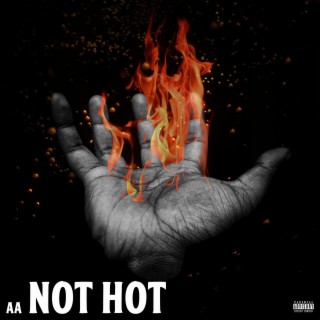 NOT HOT