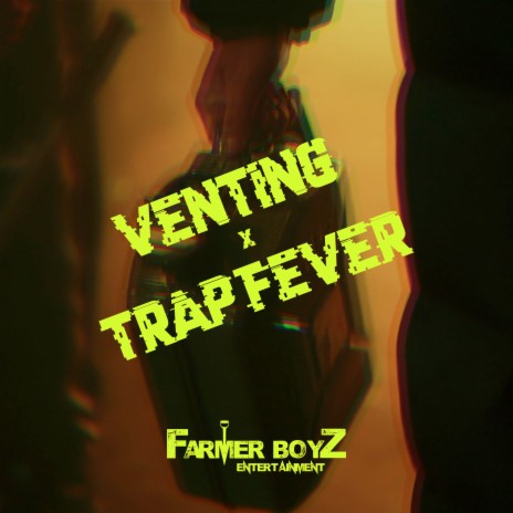 Venting / Trap Fever | Boomplay Music