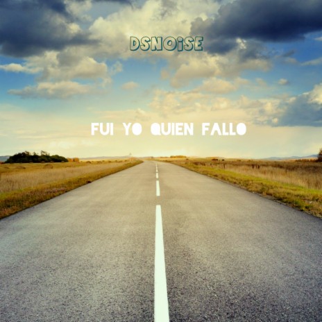 Si Fui Yo Quien Fallo | Boomplay Music