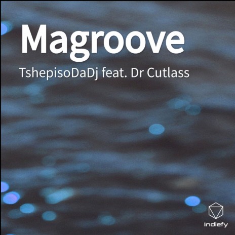 Magroove ft. Dr Cutlass | Boomplay Music