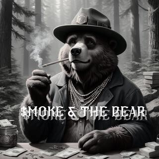 $moke & The Bear