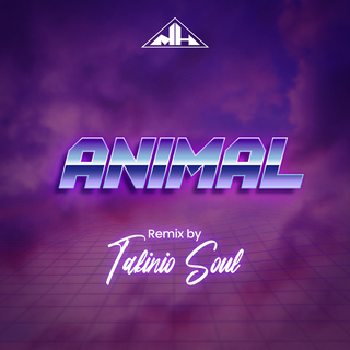 Animal (Takinio Soul Remix)