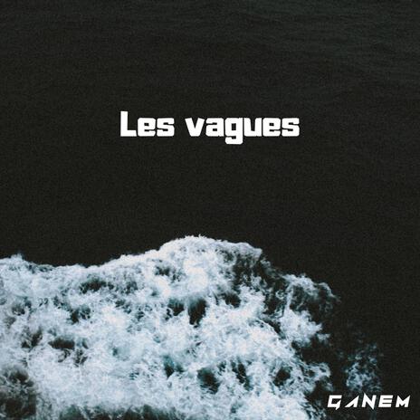 Les vagues | Boomplay Music