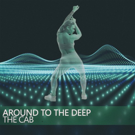 Around to the Deep (Ny Cabs Mix)