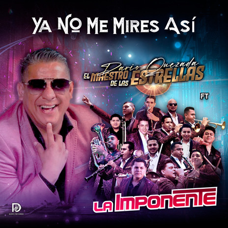 Ya No Me Mires Así (En Vivo) ft. La Imponente Vientos de Jalisco | Boomplay Music