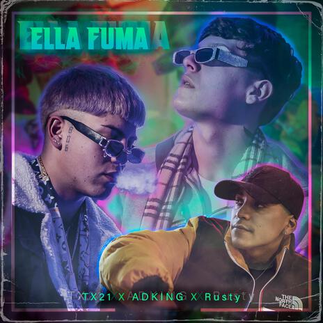 Ella Fuma ft. Adking & RUSTY | Boomplay Music