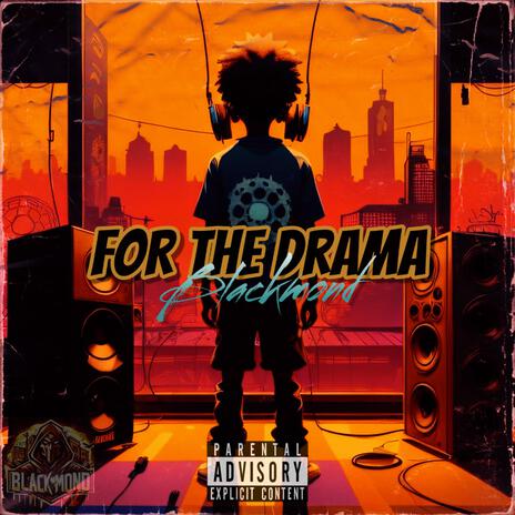 For The Drama | Boomplay Music