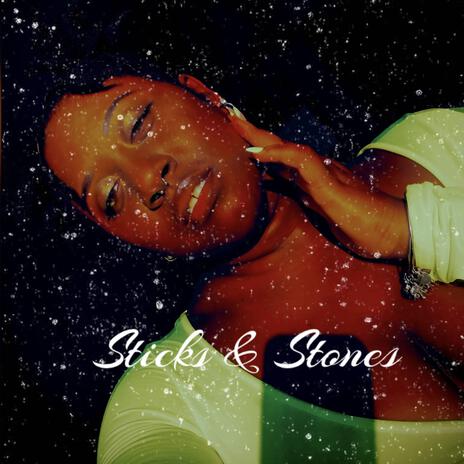 Sticks & Stones | Boomplay Music