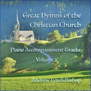Great Hymns of the Christian Church: Piano Accompaniment Tracks, Vol. 1