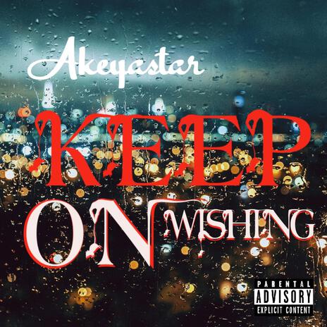 keep on wishing | Boomplay Music