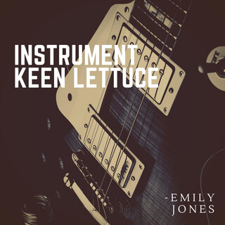 Instrument Keen Lettuce