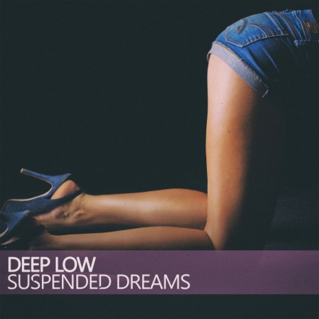 Deep Low (Dream Makers Mix)