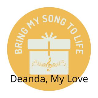 Deanda, My Love